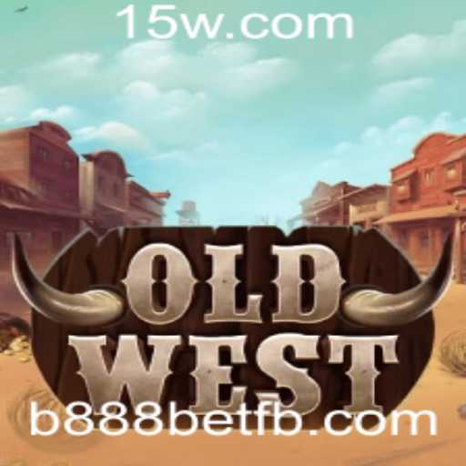 OldWest: Uma Jornada Épica no Faroeste com b888bet